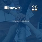 A Knowit completou 20 anos!